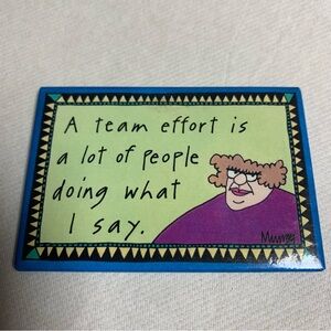 Vintage Murray Funny Team Effort Magnet